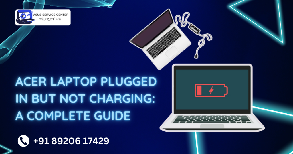 Acer Laptop Plugged In But Not Charging A Complete Guide